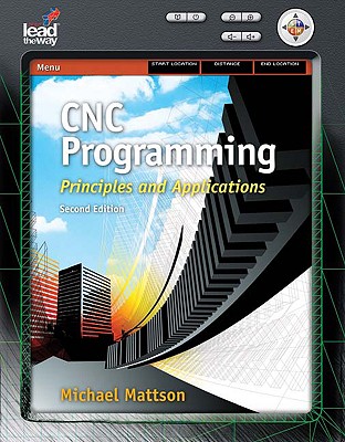 Image for CNC Programming: Principles and Applications CNC Programming: Principles and Applications