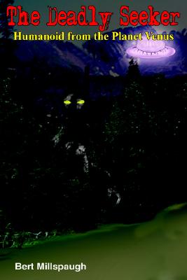 The Deadly Seeker: Humanoid from the Planet Venus