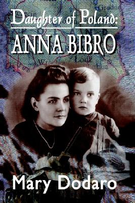 Image for Daughter of Poland: Anna Bibro Daughter of Poland: Anna Bibro