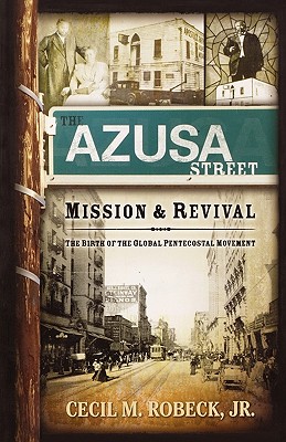 Image for The Azusa Street Mission and Revival