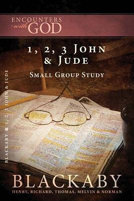 Image for 1, 2, 3 John & Jude: A Blackaby Bible Study Series (Encounters with God)