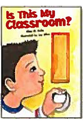 Literacy by Design: Big Book Grade K Is This My Classroom