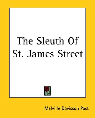 SLEUTH OF ST. JAMES STREET