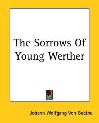 The Sorrows Of Young Werther