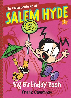 Misadventures of Salem Hyde, Book 2: Big Birthday Bash