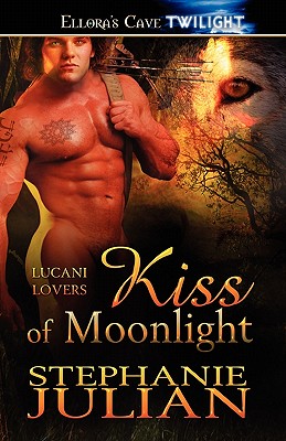 Kiss of Moonlight (Lucani Lovers)