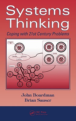 Systems Thinking: Coping with 21st Century Problems (Systems Innovation Book Series)