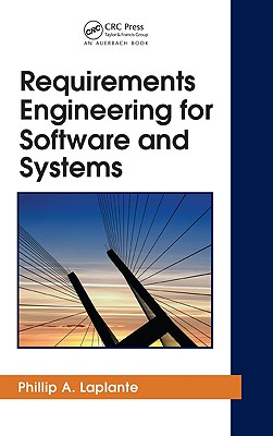 Requirements Engineering for Software and Systems (Applied Software Engineering Series)