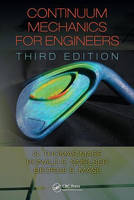 Continuum Mechanics for Engineers (Computational Mechanics and Applied Analysis)