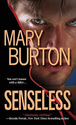 Senseless [Mass Market Paperback] Mary Burton