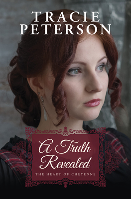 A Truth Revealed (The Heart of Cheyenne, 3)