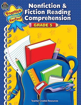 Nonfiction & Fiction Reading Comprehension Grade 5 (Practice Makes Perfect)
