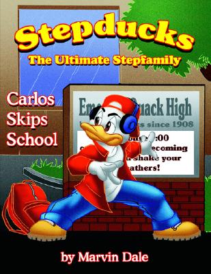 Image for Stepducks - The Ultimate Stepfamily: Carlos Skips School
