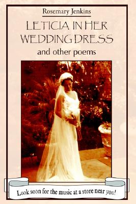 Leticia in Her Wedding Dress and Other Poems