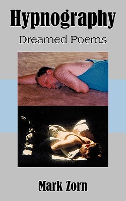 Hypnography: Dreamed Poems