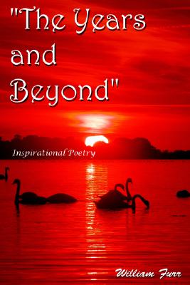 The Years and Beyond: Inspirational Poetry