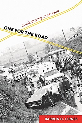One for the Road: Drunk Driving since 1900