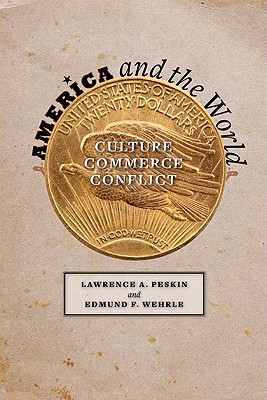 America and the World: Culture, Commerce, Conflict