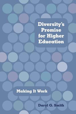 Diversity's Promise for Higher Education: Making It Work