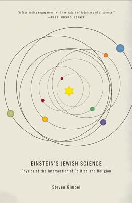 Einstein's Jewish Science: Physics at the Intersection of Politics and Religion