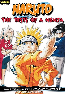 Naruto: Chapterbook, Volume 2: The Tests of a Ninja (Naruto Chapter Books)