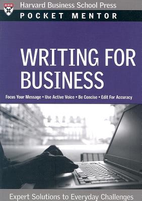 Image for Writing for Business: Expert Solutions to Everyday Challenges (Pocket Mentor)