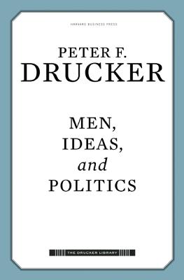 Men, Ideas, and Politics (Drucker Library)