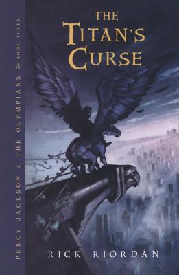 The Titan's Curse (Percy Jackson and the Olympians, Book 3)