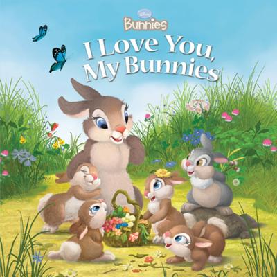 Image for Disney Bunnies: I Love You, My Bunnies Disney Bunnies: I Love You, My Bunnies