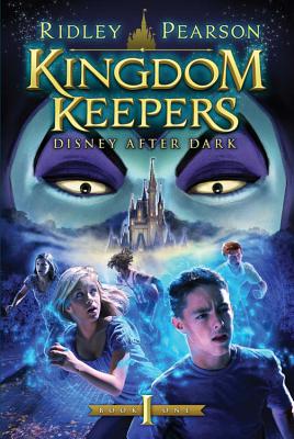 Kingdom Keepers (Kingdom Keepers): Disney After Dark (Kingdom Keepers (1))
