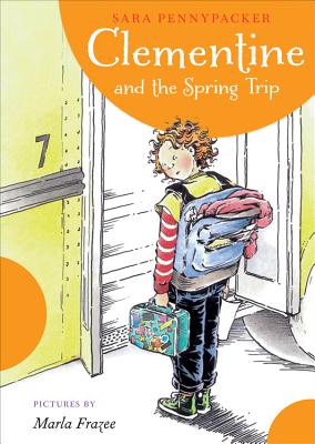 Clementine and the Spring Trip (A Clementine Book), Sara Pennypacker Clementine and the Spring Trip (A Clementine Book), Sara Pennypacker
