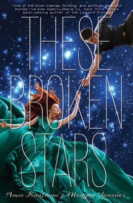 These Broken Stars: A Starbound Novel