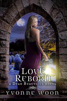 Love Reborn (a Dead Beautiful novel)