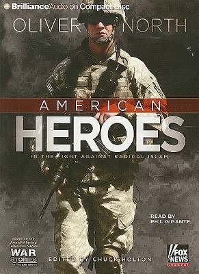 American Heroes: In the Fight Against Radical Islam (War Stories Series)