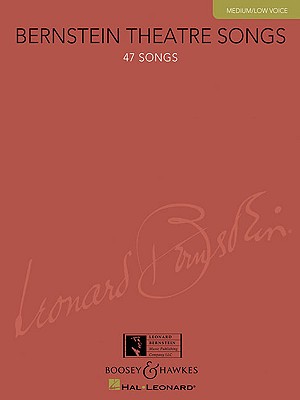 Bernstein Theatre Songs, Medium/Low Voice: 47 Songs