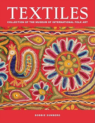 Textiles: Collection of the Museum of International Folk Art