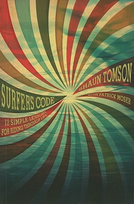 Surfer's Code: 12 Simple Lessons for Riding Through Life