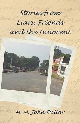 Stories from Liars, Friends and the Innocent