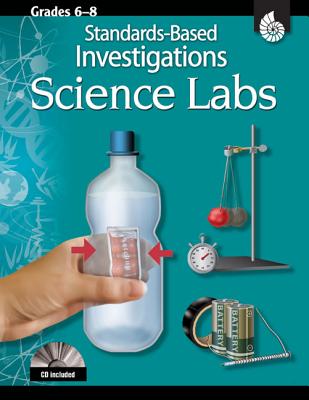Standards-Based Investigations: Science Labs Grades 6-8