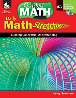 Daily Math Stretches: Building Conceptual Understanding Levels K-2 (Guided Math)