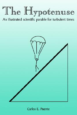 The Hypotenuse: An Illustrated Scientific Parable for Turbulent Times