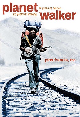 Image for Planetwalker: 22 Years of Walking. 17 Years of Silence.