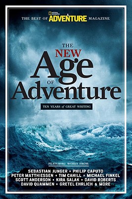 Image for The New Age of Adventure: Ten Years of Great Writing