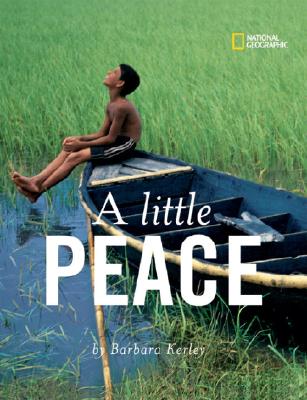 Little Peace, A (Barbara Kerley Photo Inspirations)