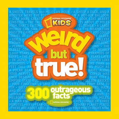 Kids Weird But True: 300 Outrageous Facts