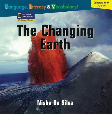 Windows on Literacy Language, Literacy & Vocabulary Fluent Plus The Changing Earth (Language, Literacy, and Vocabulary - Windows on Literacy)