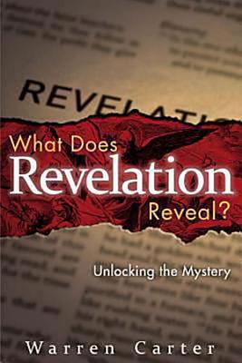 Image for What Does Revelation Reveal: Unlocking the Mystery What Does Revelation Reveal: Unlocking the Mystery