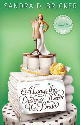 ALWAYS THE DESIGNER, NEVER THE BRIDE