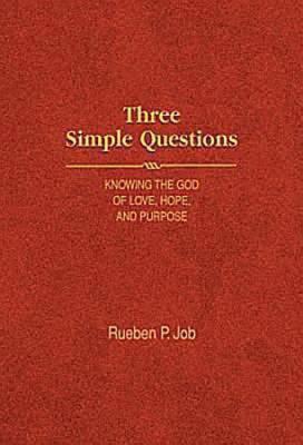 Three Simple Questions: Knowing the God of Love, Hope, and Purpose