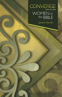 Converge Bible Studies Women of the Bible
